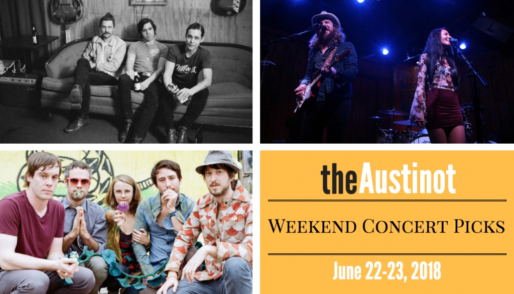 Austinot Weekend Concert Picks June 22 2018