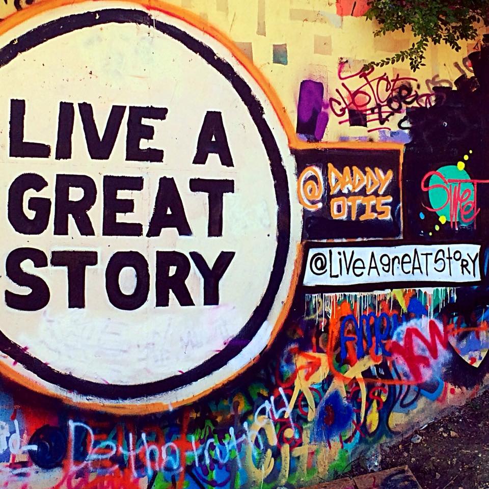 Live a Great Story Street Art