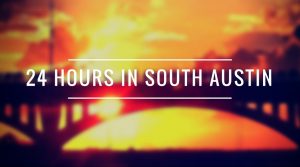 24 Hours in South Austin
