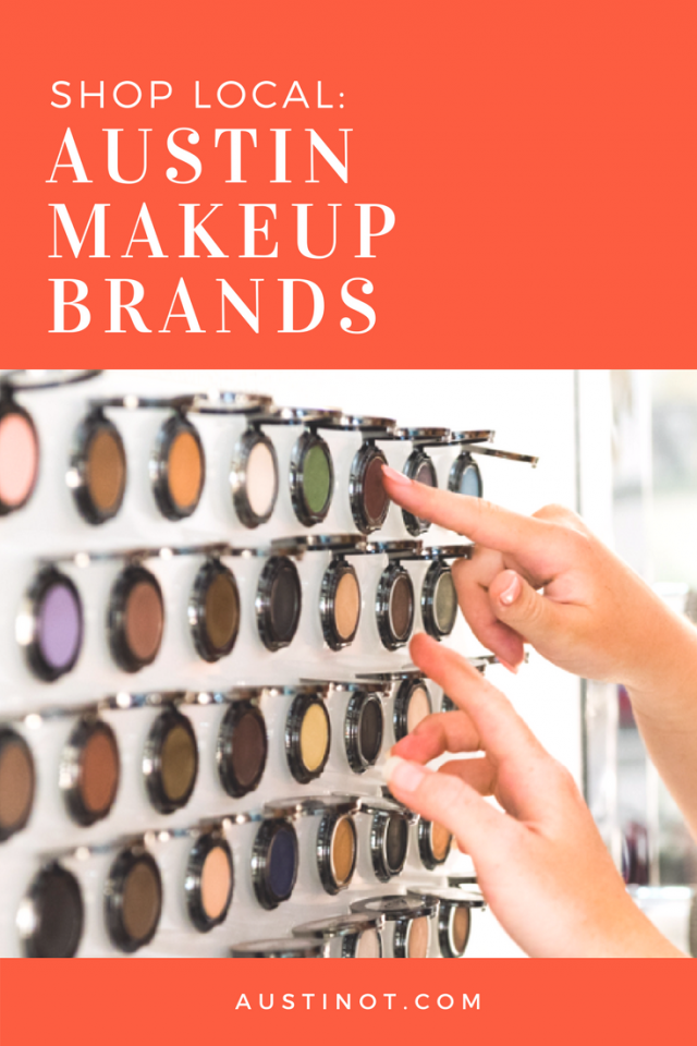 5 Austin Makeup Brands to Try as You Shop Local The Austinot