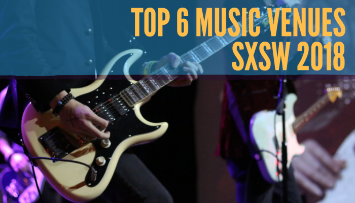 Top SXSW Music Venues 2018