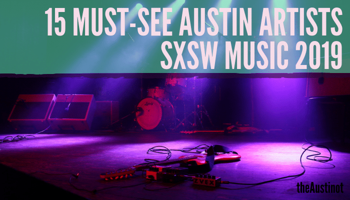 Austin Artists SXSW Music 2019