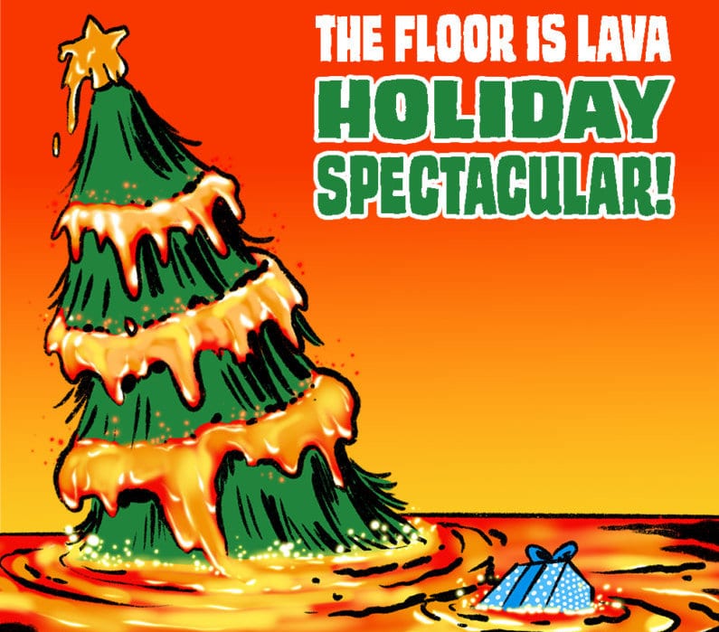 Christmas Shows Austin - The Floor is Lava