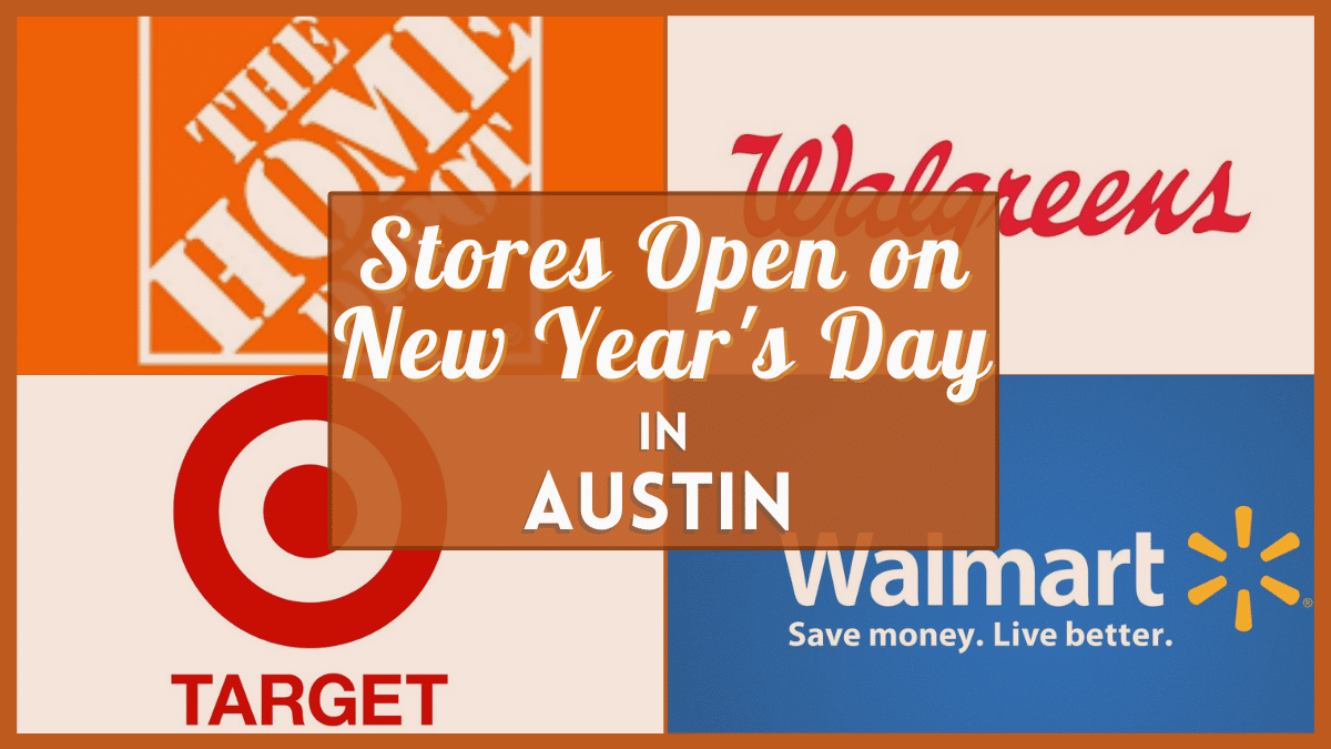 Austin Stores Open on New Year's Day 2023 - Grocery and Retail