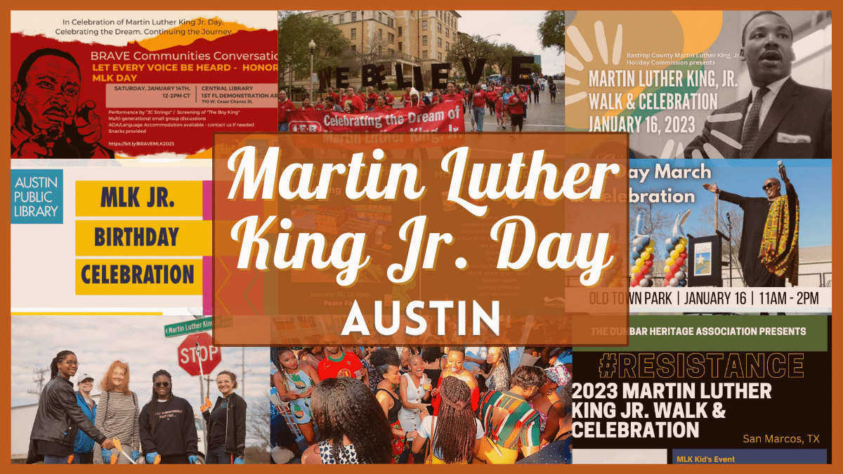 MLK Austin Texas - Your Guide to Martin Luther King Weekend 2023 Activities, Events, and Celebrations!