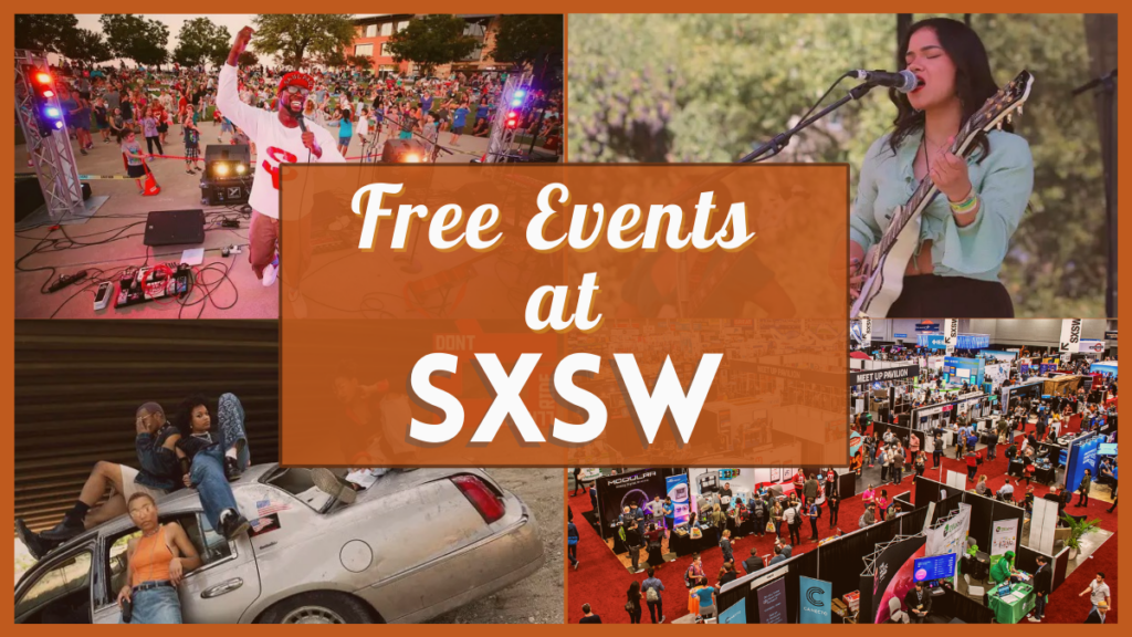 Your Ultimate Guide to Free Events at SXSW 2023
