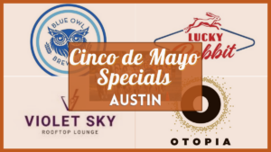 Cinco de Mayo Restaurant Specials in Austin and Verified Food & Drink Discounts Near You
