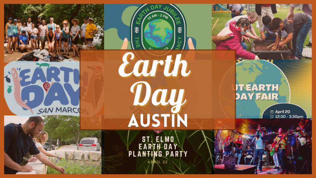 Earth Day Austin 2023 Inspiring Events and Activities on April 22!