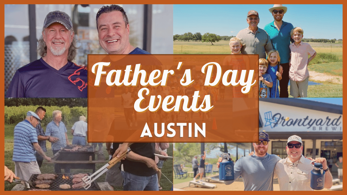 Father's Day Events Austin - 10 Best Things to Do on Fathers Day 2023 include Beer, BBQ, Concerts, Father & Daughter Dance and more!