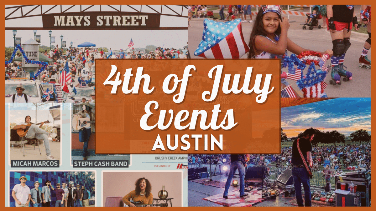 4th of July Events Austin 2023 Include Fireworks, Parades, Family Activities & More Near You! 