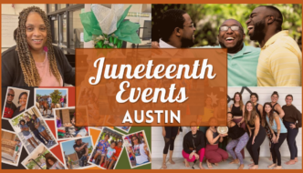 Austin Juneteenth Events 2023 - Celebrations, Parades, Concerts, and more!
