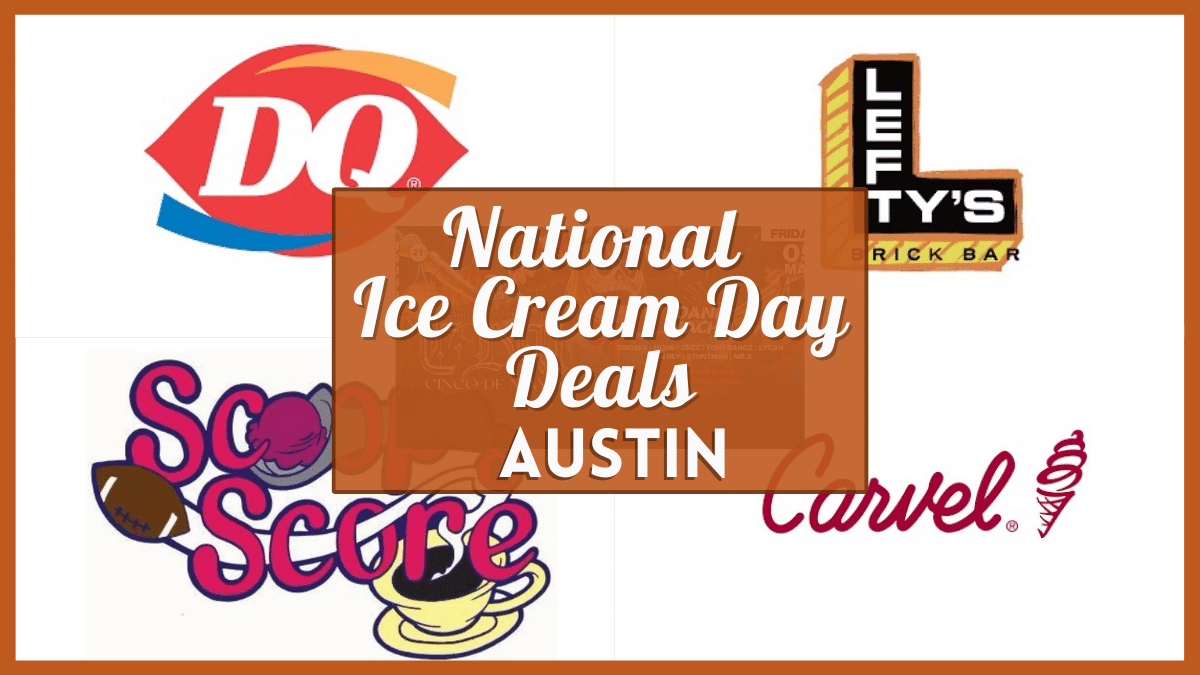 National Ice Cream Day Austin 2023 - Sweet Deals from Dairy Queen, Carvel, Amy's, and more!