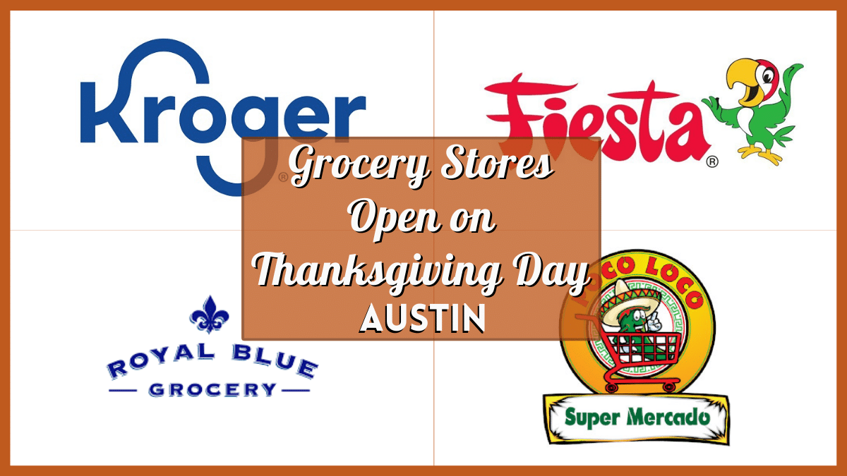 Grocery Stores Open on Thanksgiving in Austin