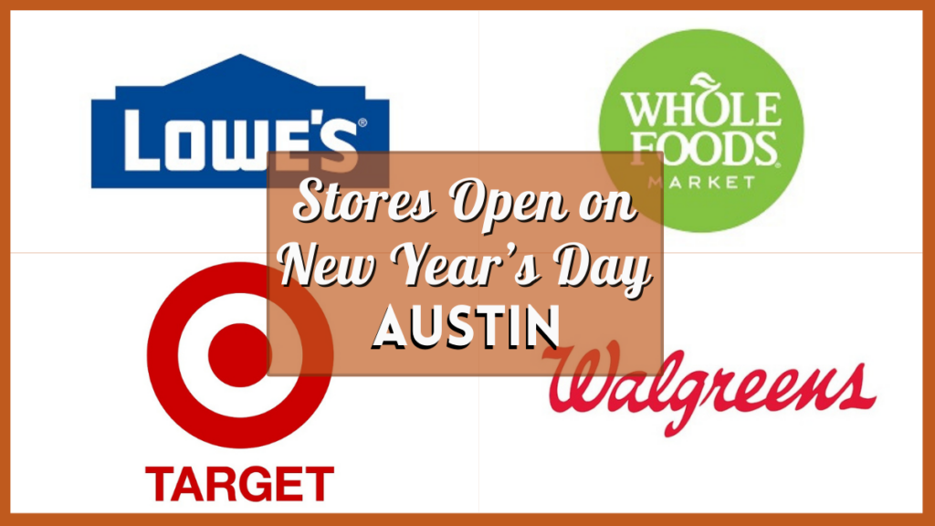 Austin Stores Open New Years Day 2024 Verified Stores Hours For   Austin Stores Open New Years Day 2024 Verified Stores Hours For Grocery Retail Stores Near You 1024x576 