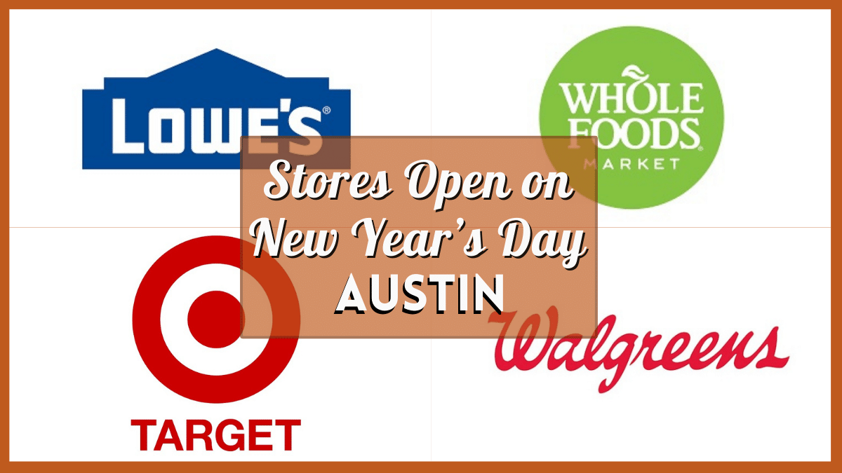 Austin Stores Open New Years Day 2024