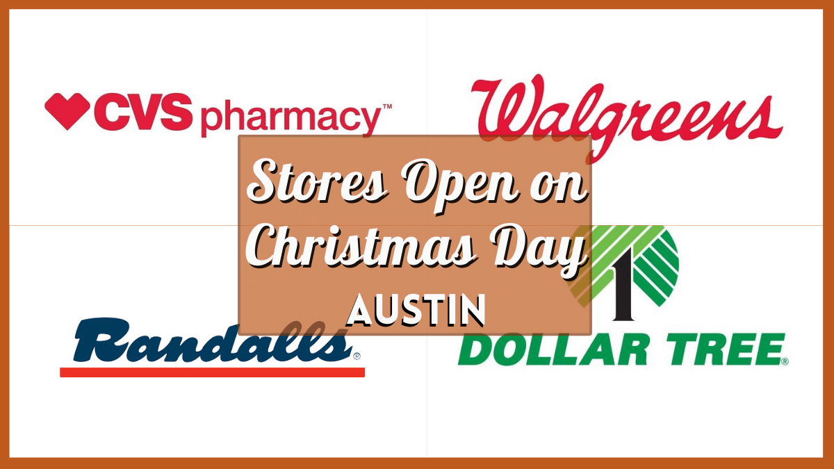 Stores Open on Christmas Day Austin 2023