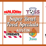 Super Bowl Food Specials Austin 2024 - Verified Deals on Pizza, Wings and More!