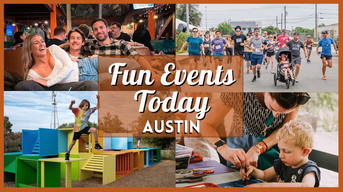 Fun Events in Austin Today