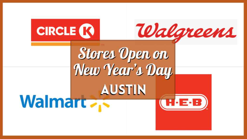 New Year's Day Shops Open Today in Austin 01012025