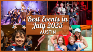 Best Events in Austin in July 2025