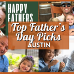 Top Father’s Day Picks Austin