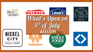 What's Open on 4th of July Austin