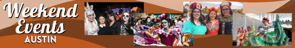 Austin Weekend Banner - October 31-November 2, 2025