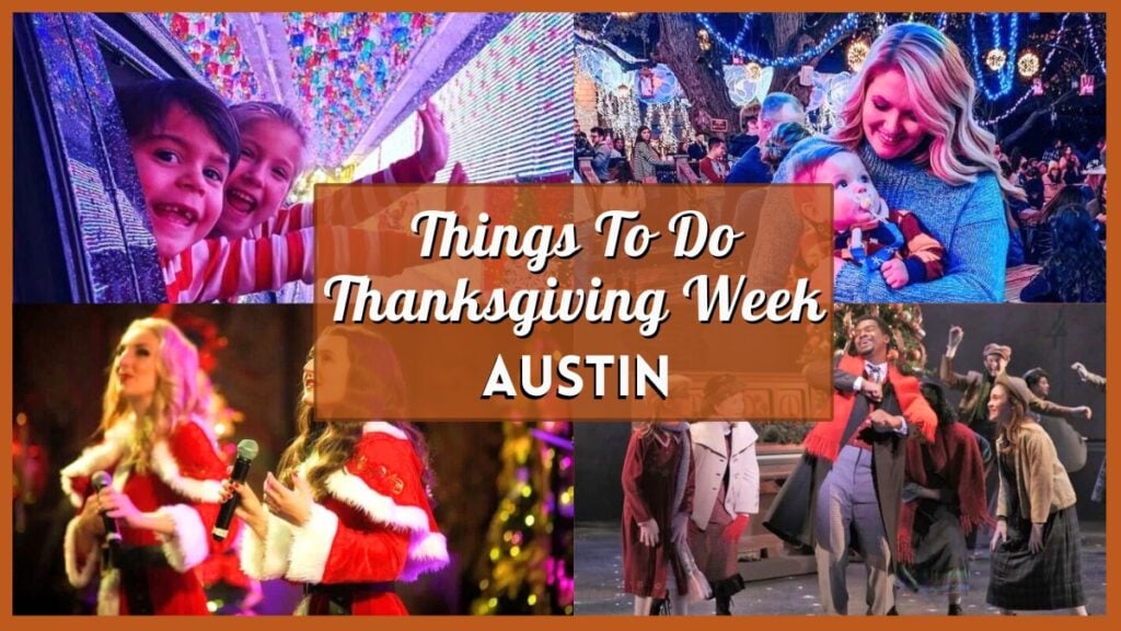 Things To Do Thanksgiving Week Austin - Collage