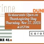 Restaurants Open on Thanksgiving Day in Austin – Thursday, Nov 27, 2025 - 11-27-2025 - Collage