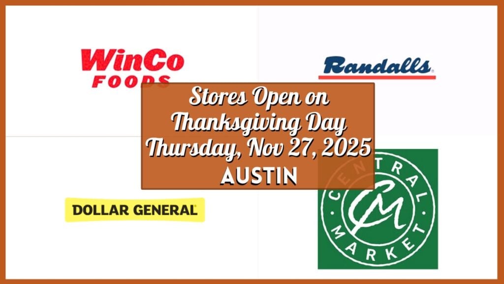 Stores Open on Thanksgiving Day in Austin – Thursday, Nov 27, 2025 - 11-27-2025 - Collage