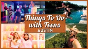 Things to do in Austin with Teens