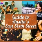 Guide to Austin’s East Sixth Street