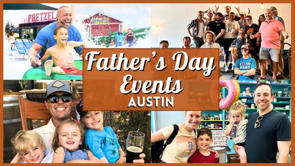 best-father-s-day-events-austin-has-to-offer-this-weekend