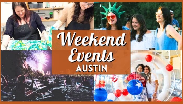 Things to do in Austin this Weekend – July 3 - 5