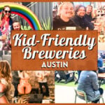 Kid Friendly Breweries in Austin